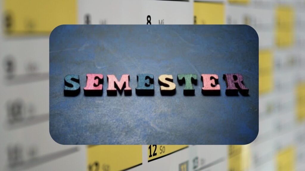 ¿Cuánto dura un Semestre de Universidad?